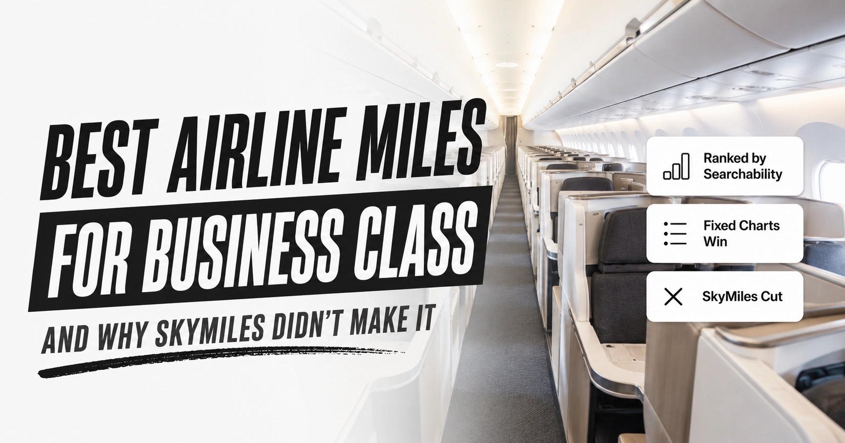The Best Airline Miles for Business Class (and Why SkyMiles Didn't Make the List)